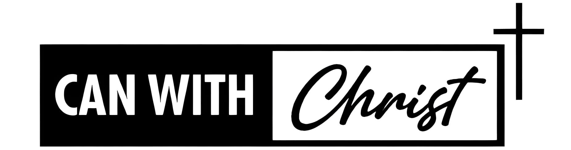 CAN WITH CHRIST 