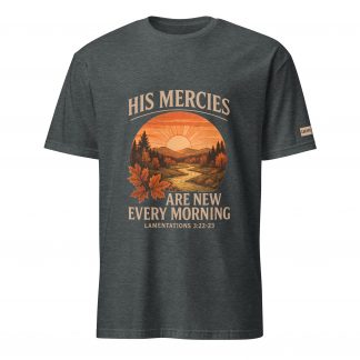 His mercies are new every morning T-Shirt